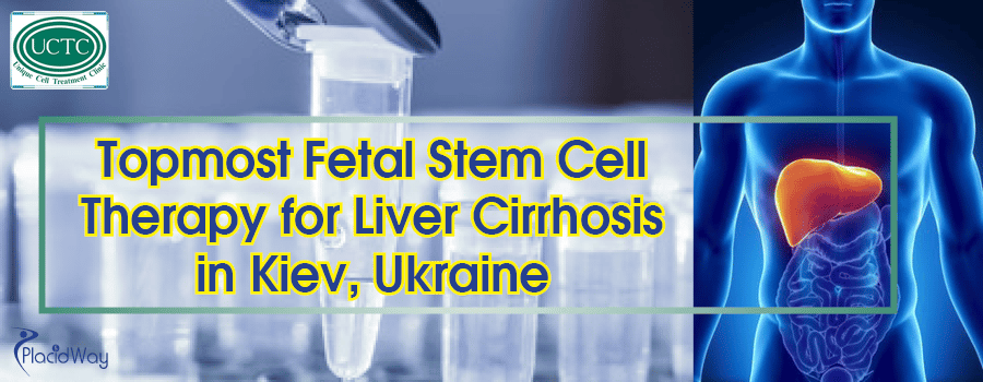 Stem Cell Therapy for Liver Cirrhosis in Kiev, Ukraine